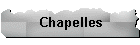 Chapelles